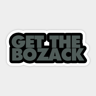 Get The Bozack Sticker